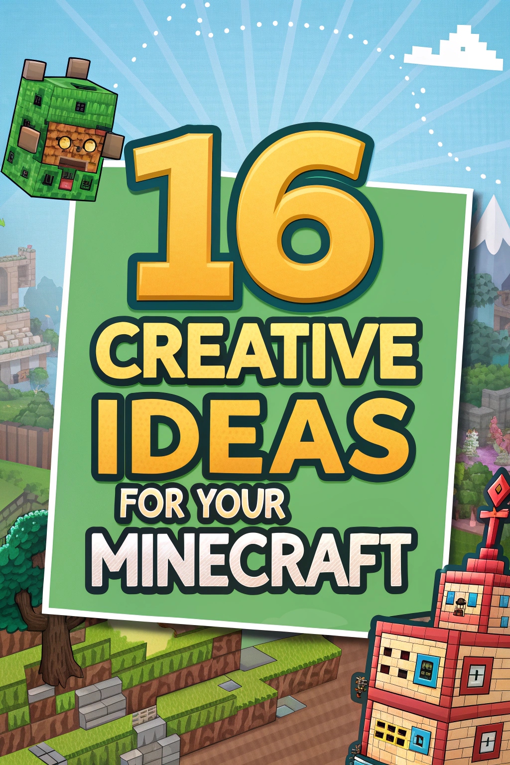 Creative Ideas for Your Minecraft
