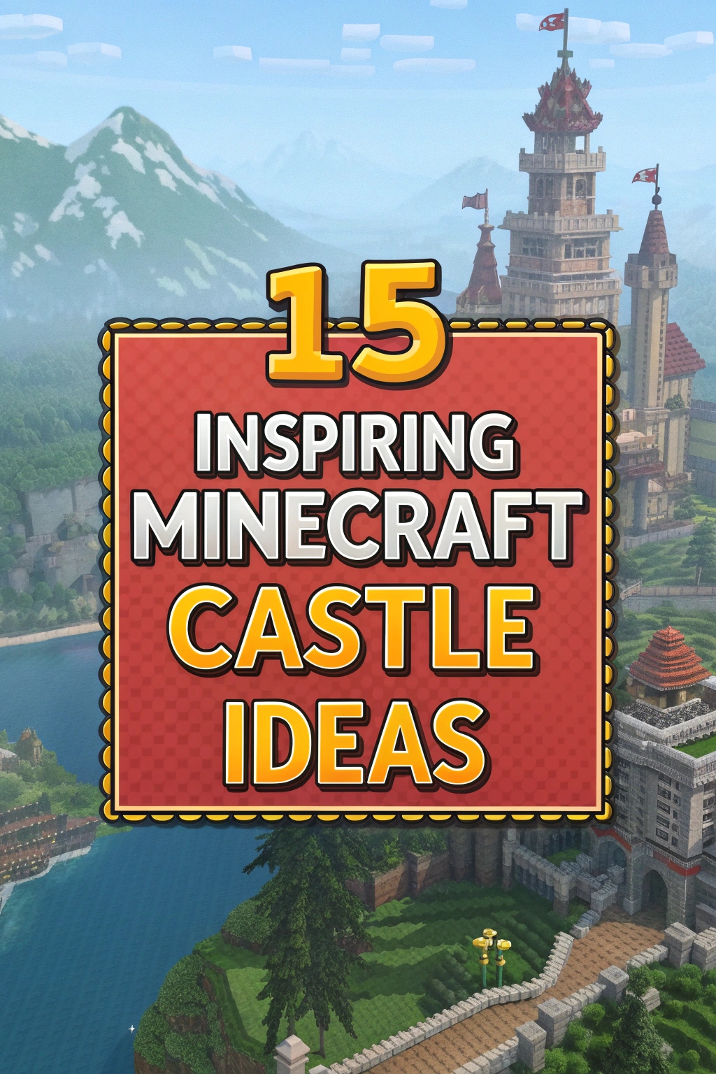 Inspiring Minecraft Castle Ideas