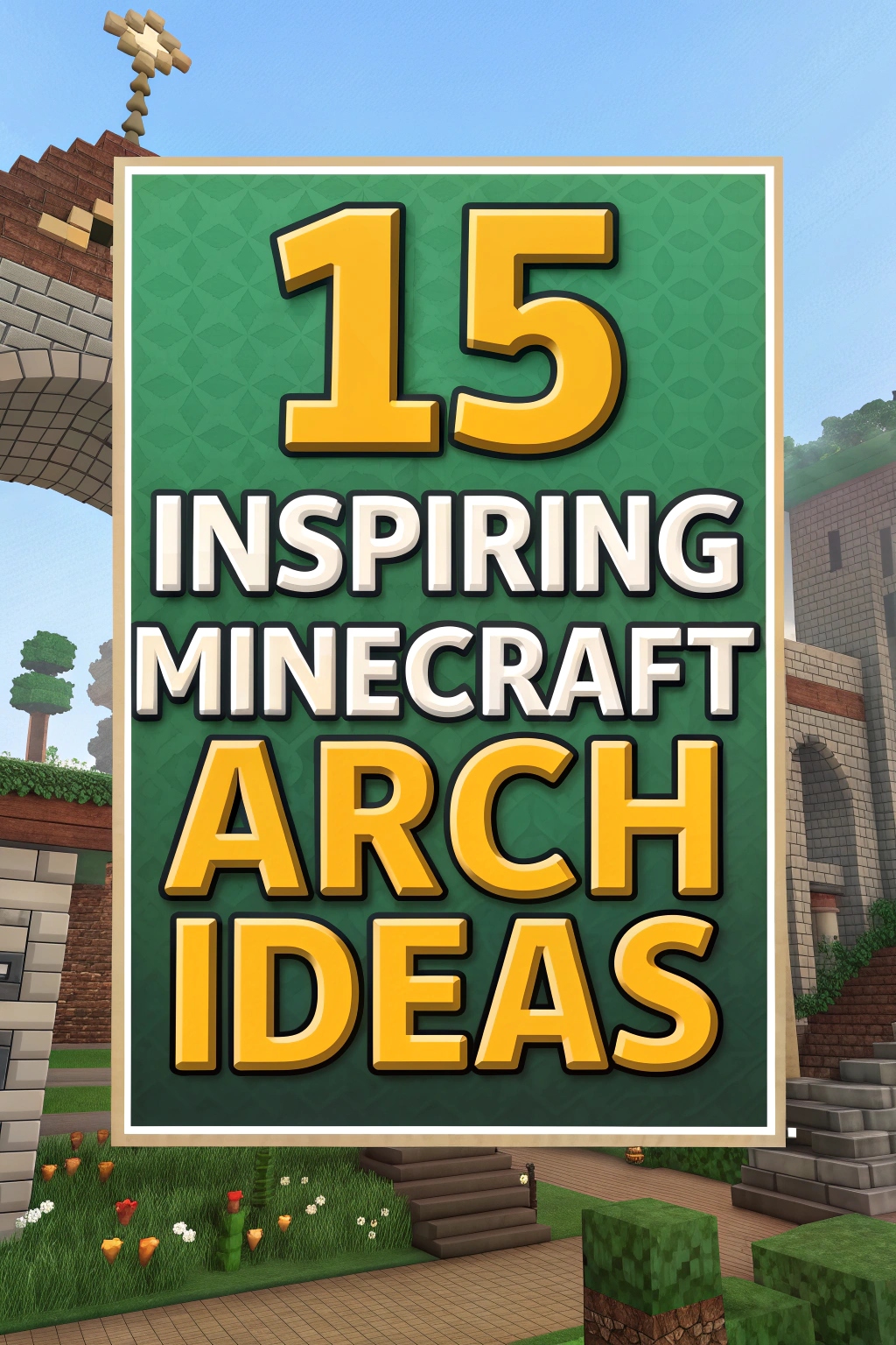 Inspiring Minecraft Arch Ideas